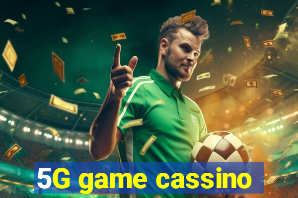 5G game cassino